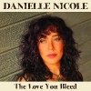 Cover Danielle Nicole - The Love You Bleed