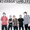 Riverboat Gamblers – Underneath The Owl